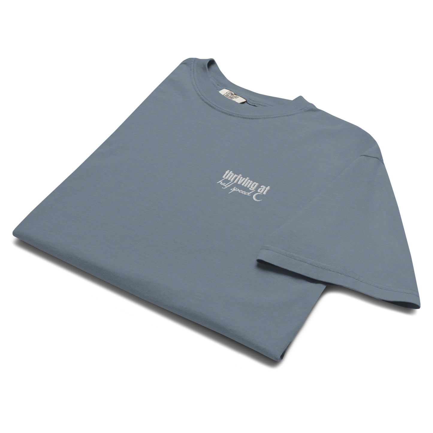Thriving at Half Speed - Heavyweight Tee
